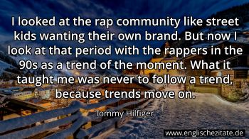 Englisches Zitat von Tommy Hilfiger als Bild