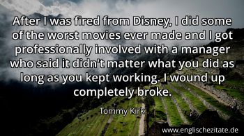 Englisches Zitat von Tommy Kirk als Bild