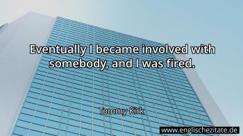 Englisches Zitat von Tommy Kirk als Bild