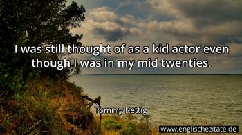 Englisches Zitat von Tommy Rettig als Bild