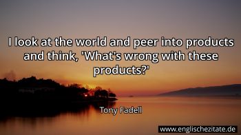 Englisches Zitat von Tony Fadell als Bild