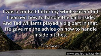 Englisches Zitat von Tony Gwynn als Bild