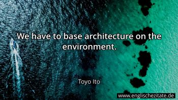 Englisches Zitat von Toyo Ito als Bild