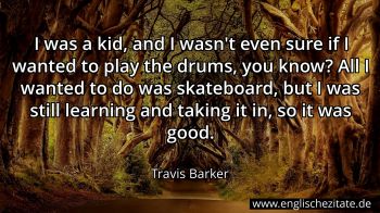 Englisches Zitat von Travis Barker als Bild