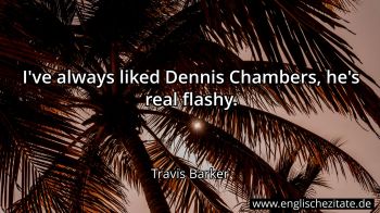 Englisches Zitat von Travis Barker als Bild