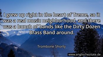 Englisches Zitat von Trombone Shorty als Bild