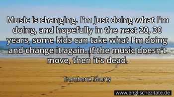 Englisches Zitat von Trombone Shorty als Bild