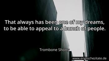 Englisches Zitat von Trombone Shorty als Bild