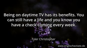 Englisches Zitat von Tyler Christopher als Bild