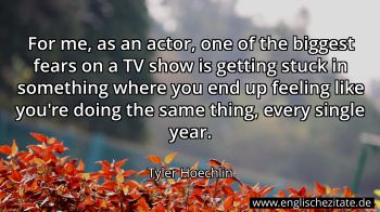 Englisches Zitat von Tyler Hoechlin als Bild