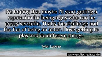 Englisches Zitat von Tyler Labine als Bild