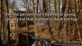 Englisches Zitat von Tyron Woodley als Bild