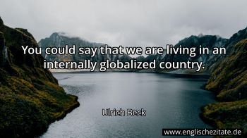 Englisches Zitat von Ulrich Beck als Bild