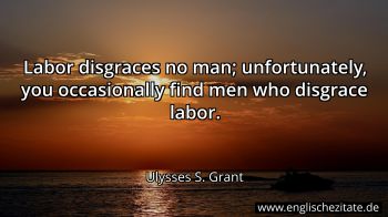 Englisches Zitat von Ulysses S. Grant als Bild