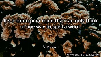 Englisches Zitat von Unknown als Bild