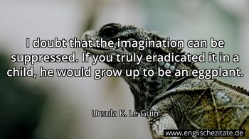 Englisches Zitat von Ursula K. Le Guin als Bild