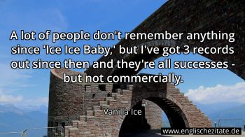 Englisches Zitat von Vanilla Ice als Bild