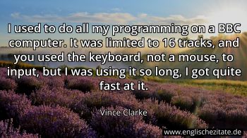 Englisches Zitat von Vince Clarke als Bild