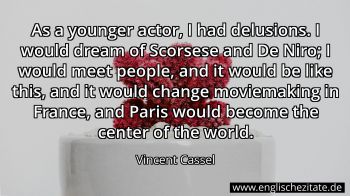 Englisches Zitat von Vincent Cassel als Bild