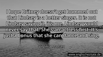 Englisches Zitat von Virginia Madsen als Bild