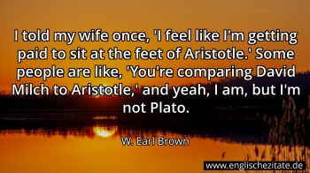 Englisches Zitat von W. Earl Brown als Bild