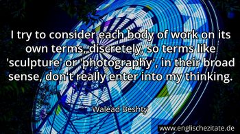 Englisches Zitat von Walead Beshty als Bild