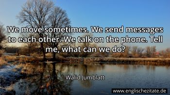 Englisches Zitat von Walid Jumblatt als Bild