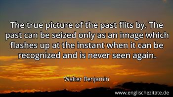 Englisches Zitat von Walter Benjamin als Bild