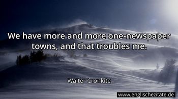 Englisches Zitat von Walter Cronkite als Bild