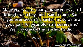 Englisches Zitat von Walter Huston als Bild