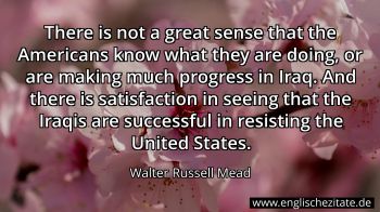 Englisches Zitat von Walter Russell Mead als Bild