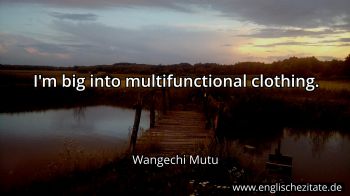Englisches Zitat von Wangechi Mutu als Bild