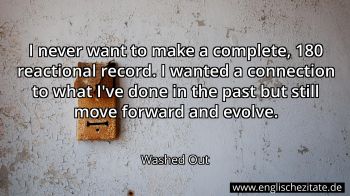 Englisches Zitat von Washed Out als Bild