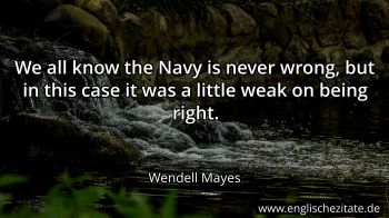 Englisches Zitat von Wendell Mayes als Bild