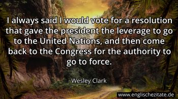Englisches Zitat von Wesley Clark als Bild