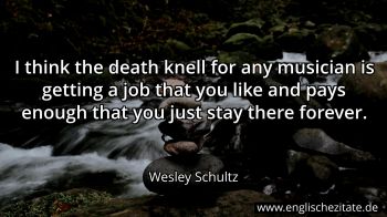 Englisches Zitat von Wesley Schultz als Bild