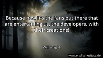 Englisches Zitat von Will Wright als Bild