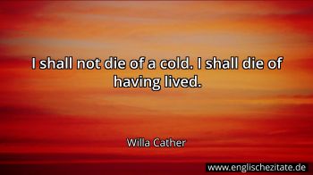 Englisches Zitat von Willa Cather als Bild