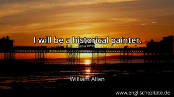 Englisches Zitat von William Allan als Bild