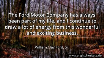 Englisches Zitat von William Clay Ford, Sr. als Bild