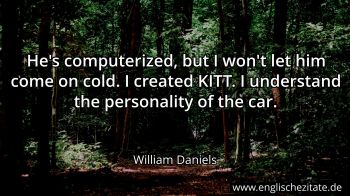 Englisches Zitat von William Daniels als Bild