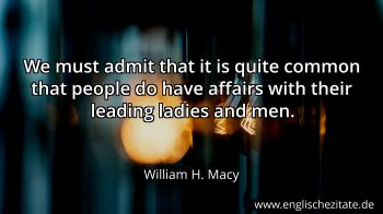 Englisches Zitat von William H. Macy als Bild