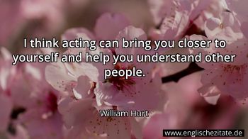 Englisches Zitat von William Hurt als Bild