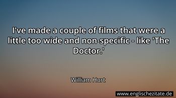 Englisches Zitat von William Hurt als Bild