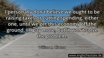 Englisches Zitat von William J. Clinton als Bild