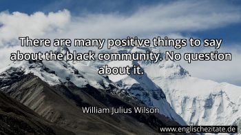 Englisches Zitat von William Julius Wilson als Bild