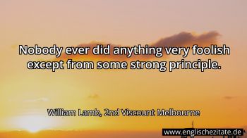 Englisches Zitat von William Lamb, 2nd Viscount Melbourne als Bild