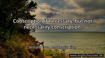 Englisches Zitat von William Lyon Mackenzie King als Bild