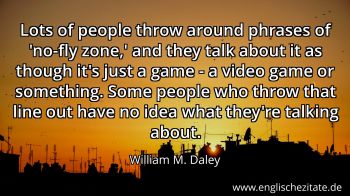 Englisches Zitat von William M. Daley als Bild