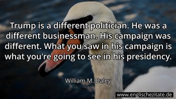 Englisches Zitat von William M. Daley als Bild